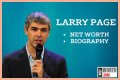 Larry Page Net Worth 2024, Age, Height, Bio, Birthday, Wiki!